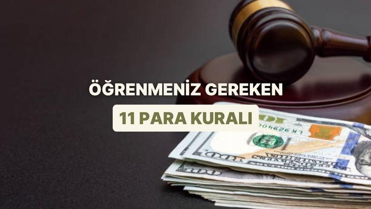 Herkesin Bildiğini Sandığı Ama Yanlış Uyguladığı 11 Para Kuralı