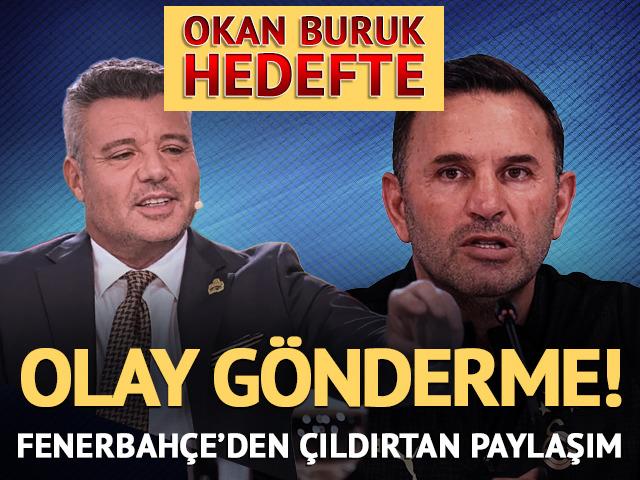 Galatasaray'ı yenen Fenerbah&ccedil;e'den Okan Buruk'a  g&ouml;ndermeler geldi! 