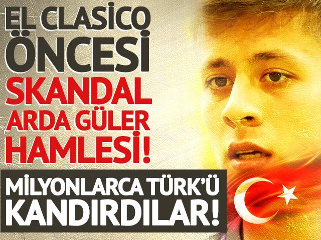 Real Madrid'den El Clasico &ouml;ncesi skandal Arda G&uuml;ler hamlesi! Milyonlarca T&uuml;rk'&uuml; kandırdılar