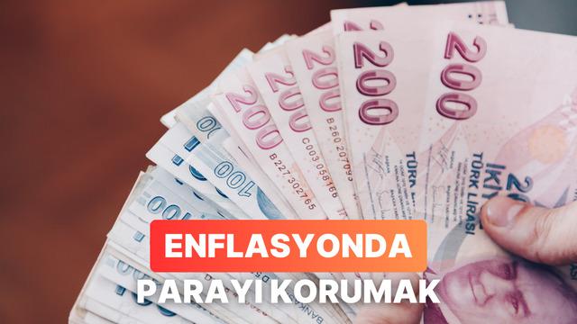 Enflasyon Dönemlerinde Parayı Korumak Neden Zorlaşır?