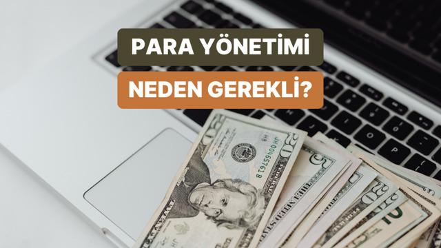 Parayı Yönetmeyi Öğrenince Hayatında Değişecek 10 Şey