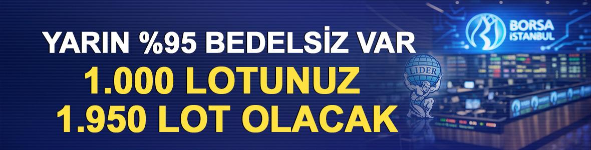 Dikkat Dikkat: Bu Hisse Yarın %95 Bedelsiz Yapıyor! 1.000 Lotunuz 1.950 Lot Olacak