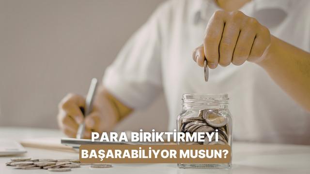 Para Biriktirme Konusunda Nasılsın?
