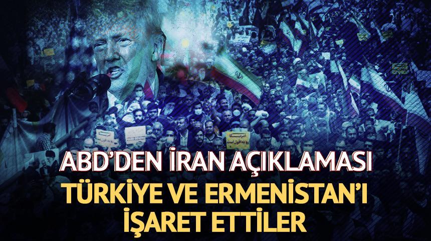 ABD'den İran a&ccedil;ıklaması! T&uuml;rkiye ve Ermenistan'ı işaret ettiler