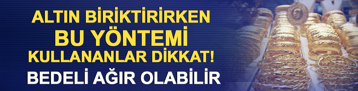 Yastık altı altın i&ccedil;in kritik s&uuml;re&ccedil;: Sisteme girmeyen bedel &ouml;deyebilir