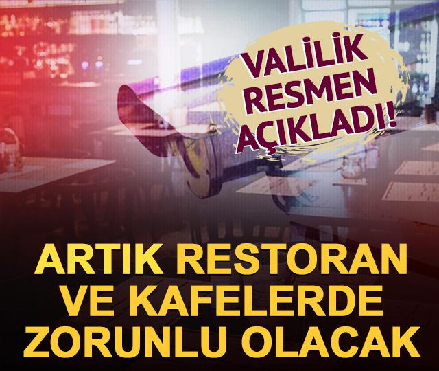 Uzun s&uuml;redir konuşuluyordu! Valilik resmen a&ccedil;ıkladı: Gıda işletmelerine kamera şartı