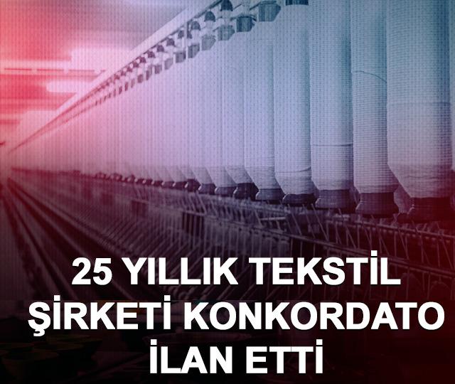 25 yıllık tekstil şirketi konkordato ilan etti