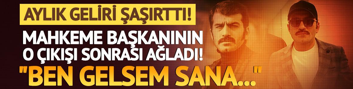 Mahkeme başkanının o &ccedil;ıkışı sonrası ağladı! Aylık geliri de g&uuml;ndemde