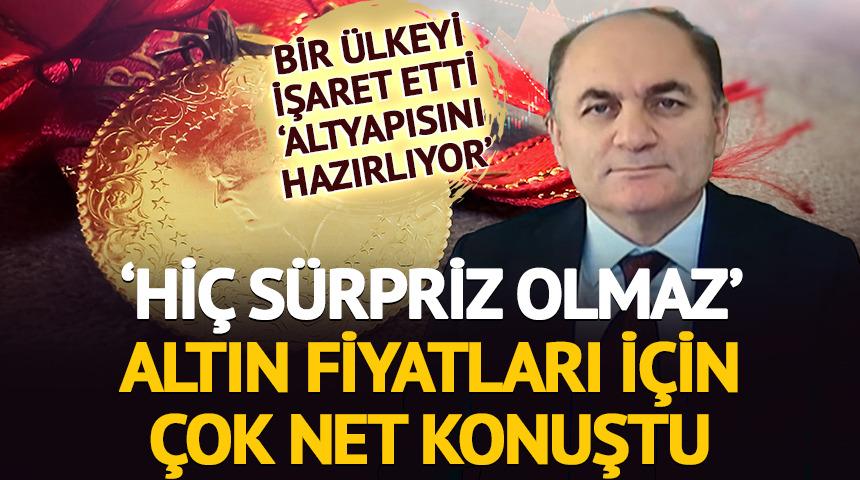 'Hi&ccedil; s&uuml;rpriz olmaz' Altın fiyatları i&ccedil;in Sefer Şener net konuştu 'Altyapısını hazırlıyor'