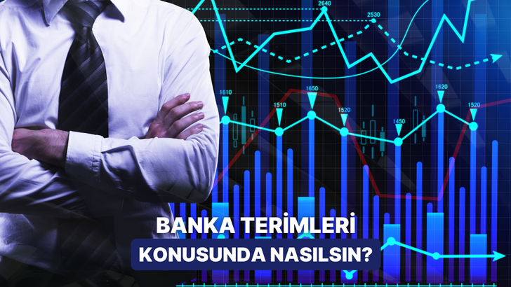 G&uuml;nl&uuml;k faiz, kredi, yatırım: Banka terimlerine ne kadar kakimsin?