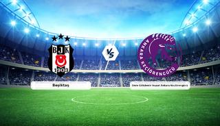 CANLI | Beşiktaş - Emre G&ouml;kdemir İnşaat Ankara Ke&ccedil;i&ouml;reng&uuml;c&uuml; Canlı Ma&ccedil; Anlatımı