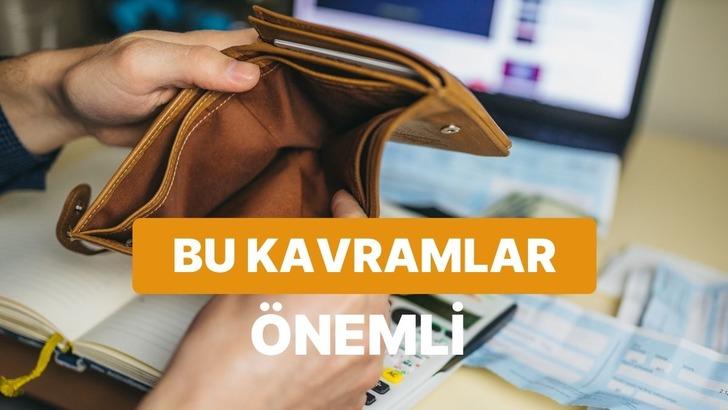 Finansal Okuryazar Olmak İ&ccedil;in &Ouml;ğrenmen Gereken Temel Kavramlar