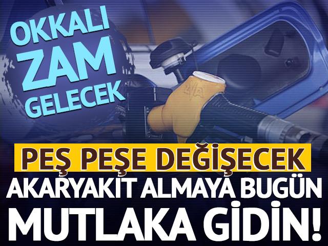 Akaryakıt almaya bug&uuml;n mutlaka gidin! Okkalı zam gelecek