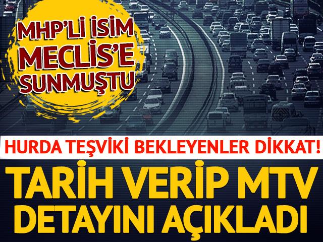 Hurda Ara&ccedil; Teşviki i&ccedil;in tarih verip MTV detayını a&ccedil;ıkladı!
