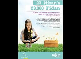 "Uğurlu Öğrenciler"den 23 Nisan'a 23.000 Fidan