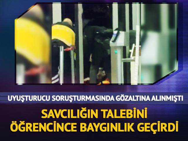 Tutuklama talebini &ouml;ğrenince baygınlık ge&ccedil;irdi