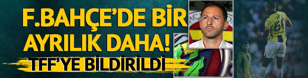 F.Bah&ccedil;e'de bir ayrılık daha! TFF'ye bildirildi