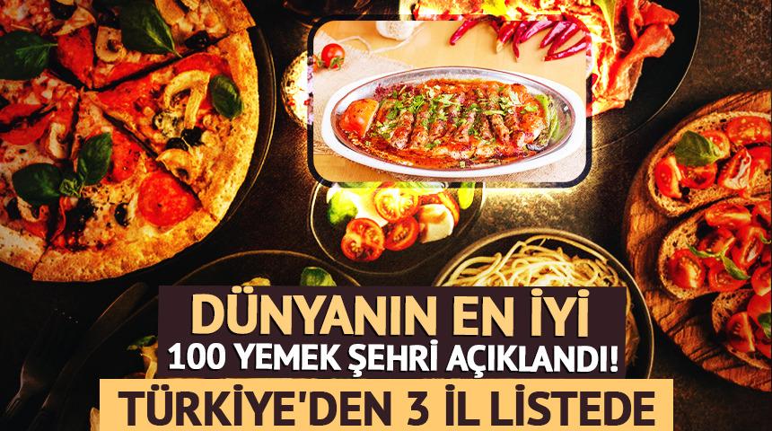 D&uuml;nyanın en iyi 100 yemek şehri a&ccedil;ıklandı! T&uuml;rkiye'den 3 il listede