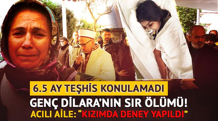 6.5 ay boyunca teşhis konulamadı! Gen&ccedil; Dilara'nın kahreden &ouml;l&uuml;m&uuml;... Acılı baba: "&Uuml;zerinde deney yaptılar"
