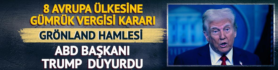 Gr&ouml;nland adımı! 8 Avrupa &uuml;lkesine g&uuml;mr&uuml;k vergisi kararı