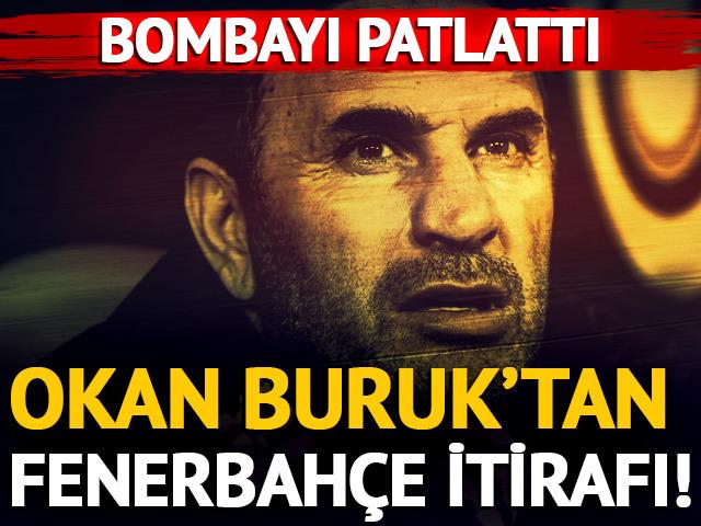 Okan Buruk'tan Fenerbah&ccedil;e itirafı! Ma&ccedil; &ouml;ncesi bombayı patlattı