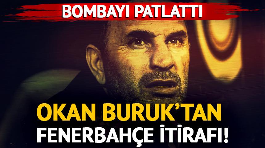 Okan Buruk'tan Fenerbah&ccedil;e itirafı! Ma&ccedil; &ouml;ncesi bombayı patlattı