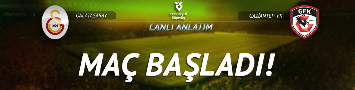 CANLI | Galatasaray - Gaziantep FK ma&ccedil; anlatımı! Ma&ccedil; ne zaman? Saat ka&ccedil;ta ve hangi kanalda? - 17 Ocak 2026