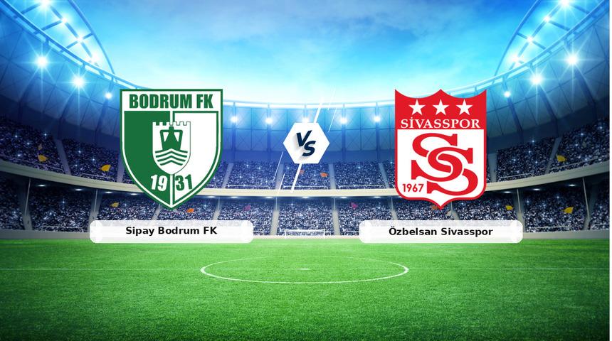 CANLI | Sipay Bodrum FK - &Ouml;zbelsan Sivasspor ma&ccedil; anlatımı! Ma&ccedil; ne zaman? Saat ka&ccedil;ta ve hangi kanalda? - 19 Ocak 2026