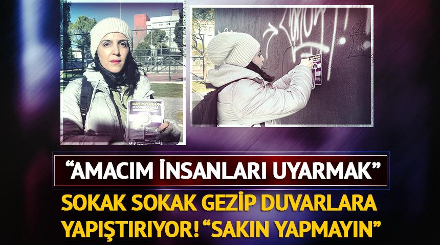 Yer: İzmir! Sokak sokak gezip duvarlara yapıştırıyor: 'Yakınınız olsa bile IBAN hesabınızı vermeyin'