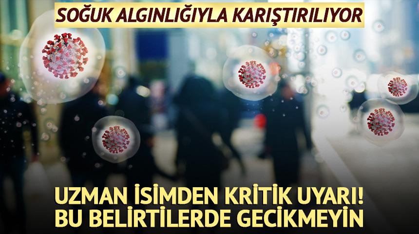 Soğuk algınlığıyla karıştırılıyor: Bu belirtilerde gecikmeyin!