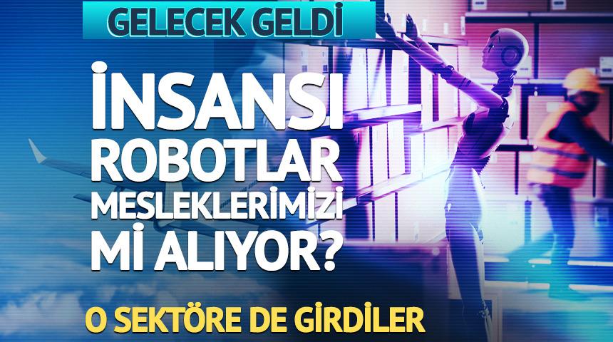Gelecek geldi: İnsansı robotlar mesleklerimizi mi alıyor? 