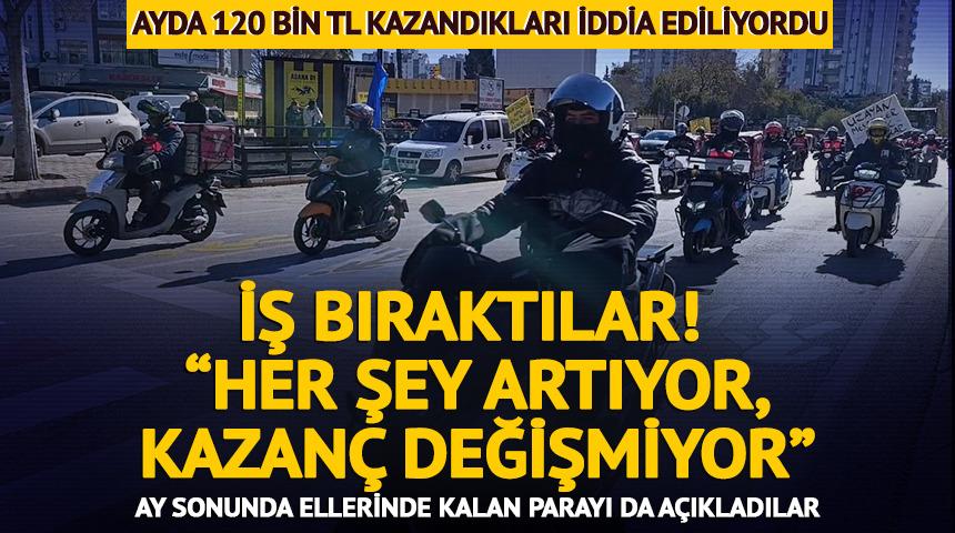 Ayda 120 bin TL kazandıkları iddia ediliyordu! İş bıraktılar: Her şey artıyor, kazan&ccedil; değişmiyor