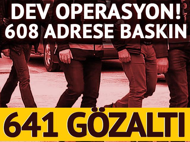 14 ilde uyuşturucu operasyonu! 641 ş&uuml;pheli g&ouml;zaltına alındı