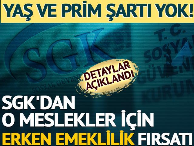 SGK'dan o meslekler i&ccedil;in erken emeklilik fırsatı