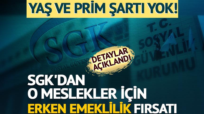 SGK'dan o meslekler i&ccedil;in erken emeklilik fırsatı