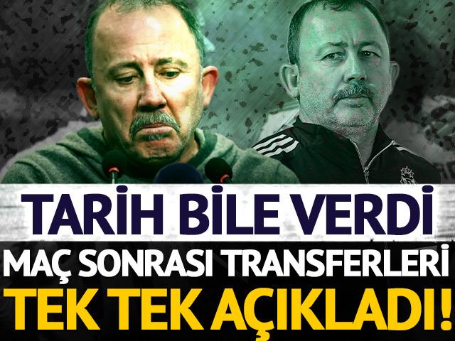 Sergen Yal&ccedil;ın ma&ccedil;ın ardından transferleri tek tek a&ccedil;ıkladı! Tarih bile verdi 