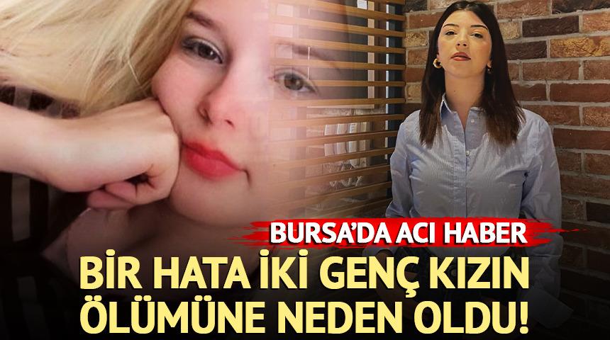 Bir hata iki gen&ccedil; kızın &ouml;l&uuml;m&uuml;ne neden oldu!