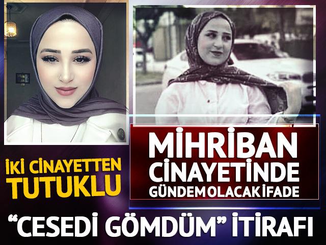 Mihriban cinayetinde g&uuml;ndem olacak gelişme