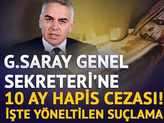 Galatasaray Genel Sekreteri Eray Yazgan'a 10 ay hapis cezası: Bahise teşvik su&ccedil;laması