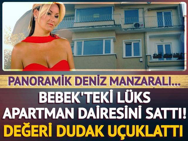 Pınar Altuğ Bebek'teki l&uuml;ks apartman dairesini sattı! Değeri dudak u&ccedil;uklattı