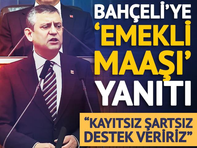 &Ouml;zel'den Bah&ccedil;eli'ye emekli maaşı &ccedil;ağrısı