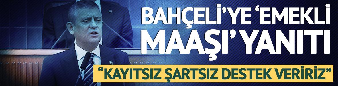 &Ouml;zel'den Bah&ccedil;eli'ye emekli maaşı &ccedil;ağrısı