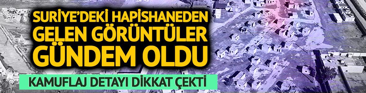Suriye'deki hapishaneden gelen g&ouml;r&uuml;nt&uuml;ler g&uuml;ndem oldu