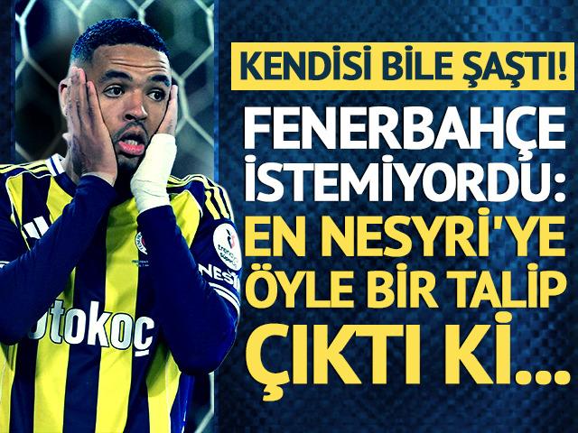 Kendisi bile şaştı! Fenerbah&ccedil;e istemiyordu: En Nesyri'ye &ouml;yle bir talip &ccedil;ıktı ki... 