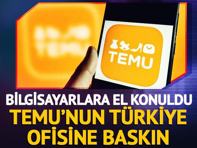 Temu'nun T&uuml;rkiye ofisine baskın! Bilgisayarlara el konuldu