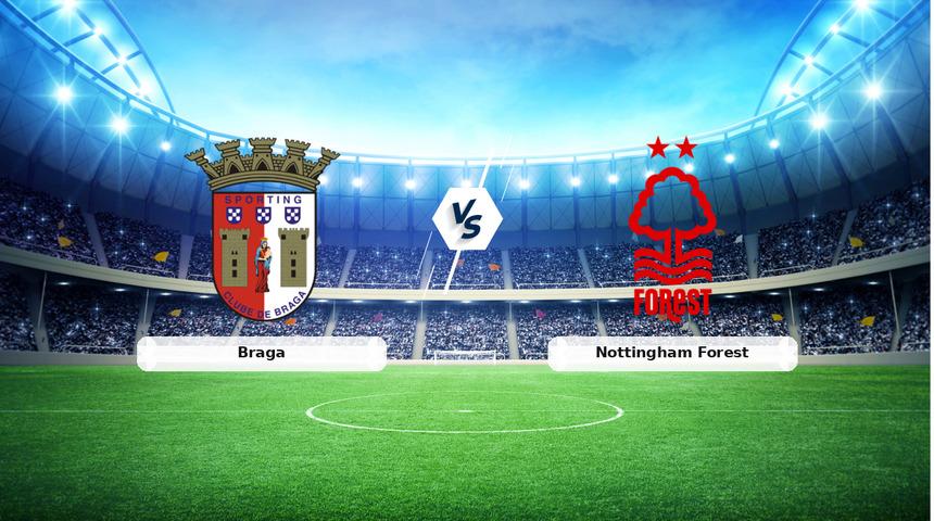 CANLI | Braga - Nottingham Forest ma&ccedil; anlatımı! Ma&ccedil; ne zaman? Saat ka&ccedil;ta ve hangi kanalda? - 22 Ocak 2026