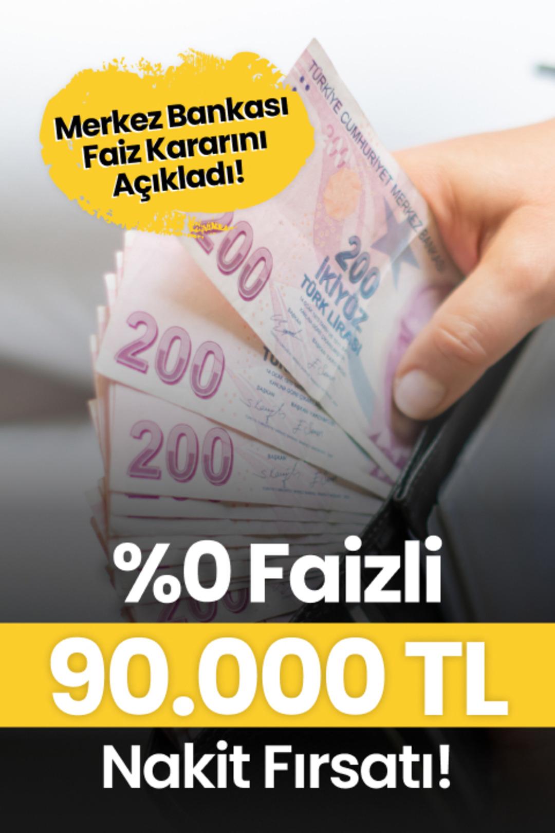%0 faizli 90.000 TL krediyi ka&ccedil;ırmayın! 1
