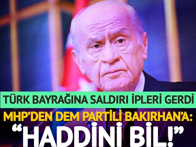 MHP'den DEM Parti'ye &ccedil;ok sert tepki