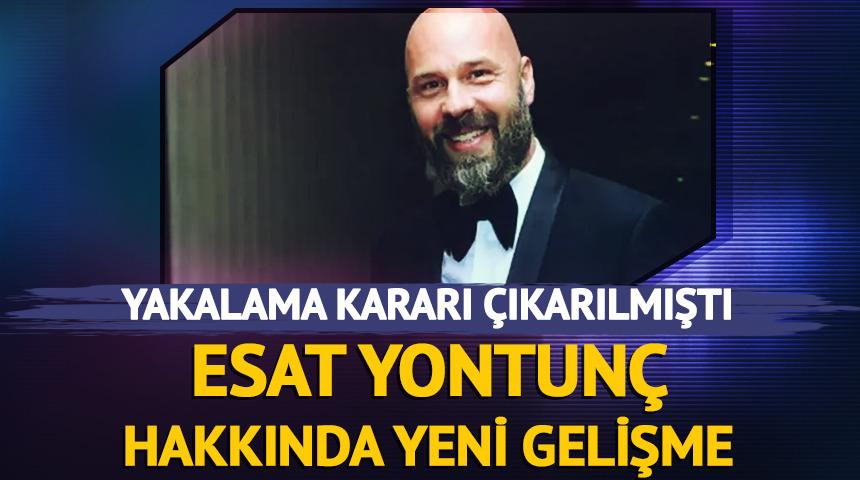 Son dakika! Esat Yontun&ccedil; havalimanında g&ouml;zaltına alındı