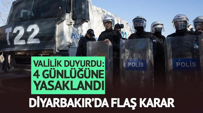 Diyarbakır'da 4 g&uuml;nl&uuml;k yasak